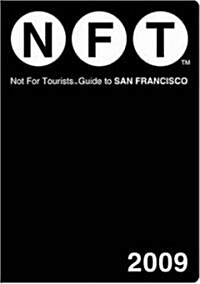 Not for Tourists Guide 2009 to San Francisco (Paperback, Map)