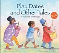 Play Dates and Other Tales (Hardcover, Compact Disc)