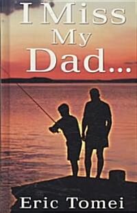 I Miss My Dad (Hardcover)