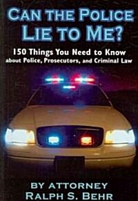 Can the Police Lie To Me? (Paperback)