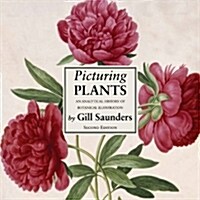 Picturing Plants: An Analytical History of Botanical Illustration (Hardcover, 2nd)