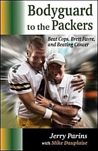 Bodyguard to the Packers (Paperback)