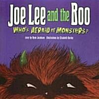 Joe Lee and the Boo: Whos Afraid of Monsters (Hardcover)