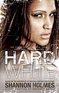 Hard White: On the Streets of New York Only One Color Matters (Paperback)