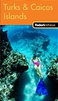 Fodors in Focus Turks & Caicos Islands (Paperback)