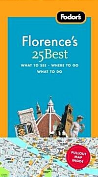 Fodors Florences 25 Best (Paperback, Map, 7th)