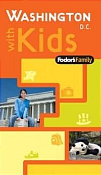 Fodors Family Washington D.C. with Kids (Paperback, 1st, Original)