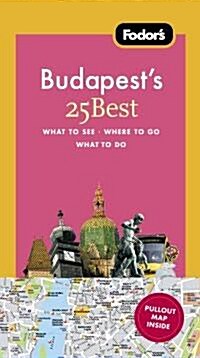 Fodors 25 Best Budapest (Paperback, Map, 1st)
