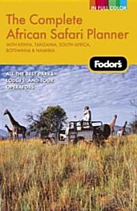 Fodors the Complete African Safari Planner (Paperback, 1st)
