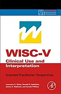 Wisc-V Assessment and Interpretation: Scientist-Practitioner Perspectives (Hardcover)