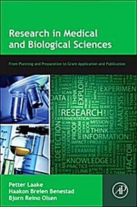 Research in Medical and Biological Sciences: From Planning and Preparation to Grant Application and Publication (Paperback, 2, Revised)
