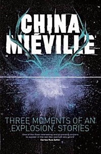 Three Moments of an Explosion: Stories (Hardcover)