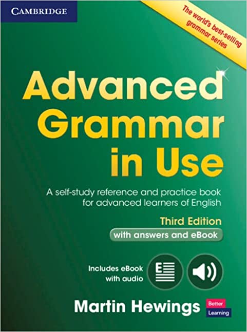Advanced Grammar in Use Book with Answers and Interactive eBook : A Self-study Reference and Practice Book for Advanced Learners of English (Multiple-component retail product, 3 Revised edition)