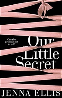 Our Little Secret : An Erotically Charged, Unforgettably Steamy Romance (Paperback)