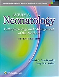 Averys Neonatology: Pathophysiology and Management of the Newborn (Hardcover, 7)