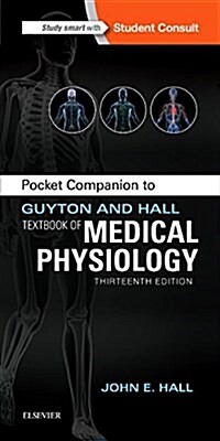 Pocket Companion to Guyton and Hall Textbook of Medical Physiology (Paperback, 13 ed)