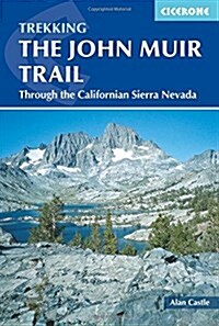 The John Muir Trail : Through the Californian Sierra Nevada (Paperback, 2 Revised edition)