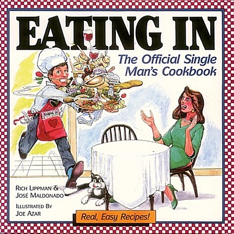 Eating in: The Official Single Mans Cookbook (Paperback, 0)