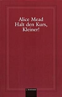 Halt Den Kurs, Kleiner (Paperback)