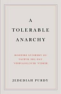 A Tolerable Anarchy (Hardcover)