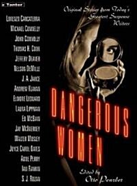 Dangerous Women: Original Stories from Todays Greatest Suspense Writers (MP3 CD, MP3 - CD)