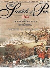 The Scratch of a Pen: 1763 and the Transformation of North America (MP3 CD, MP3 - CD)