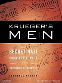 Kruegers Men: The Secret Nazi Counterfeit Plot and the Prisoners of Block 19 (MP3 CD)