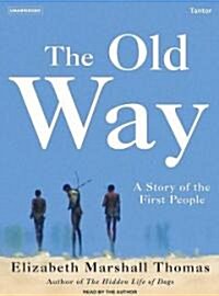 The Old Way: A Story of the First People (MP3 CD)
