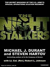 The Night Stalkers: Top Secret Missions of the U.S. Armys Special Operations Aviation Regiment (MP3 CD, MP3 - CD)