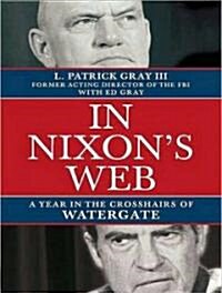 In Nixons Web: A Year in the Crosshairs of Watergate (MP3 CD)