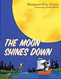 The Moon Shines Down (Hardcover)