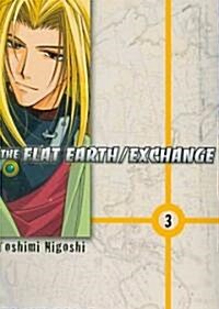 The Flat Earth Exchange 3 (Paperback)