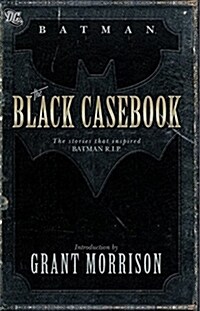 Batman: The Black Casebook: The Stories That Inspired Batman R.I.P. (Paperback)