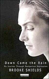 Down Came the Rain: My Journey Through Postpartum Depression (Audio Cassette)