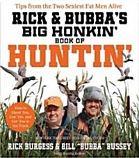 Rick and Bubbas Big Honkin Book of Huntin (Paperback)