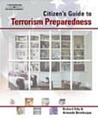 A Citizens Guide to Terrorism Preparedness (Paperback)