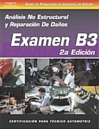 ASE Collision Test Prep Series -- Spanish Version, 2e (B3): Non-Structural Analysis and Damage Repair (Paperback, 2)