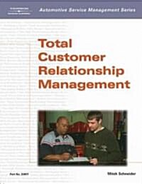 Automotive Service Management: Total Customer Relationship Management (Paperback)