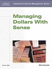 Automotive Service Management: Managing Dollars with Sense (Paperback)