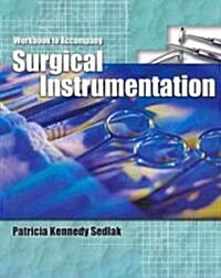 Workbook for Phillips/Sedlaks Surgical Instrumentation (Paperback)
