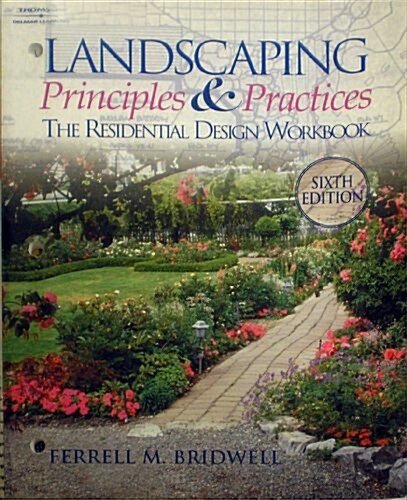 Landscaping Principles and Practices: The Residential Design Workbook (Paperback, 6)