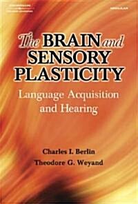 The Brain and Sensory Plasticity (Hardcover)