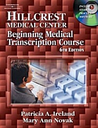 Hillcrest Medical Center, Beginning Medical Transcription Course Web Tutor on Blackboard Passcode for Web Access (Hardcover, CD-ROM)