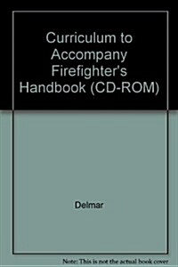 Curriculum to Accompany Firefighters Handbook (CD-ROM)