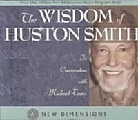 The Wisdom of Huston Smith (Audio CD)