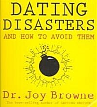 Dating Disasters and How to Avoid Them (Paperback)