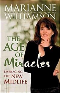 Age of Miracles: Embracing the New Midlife (Paperback)