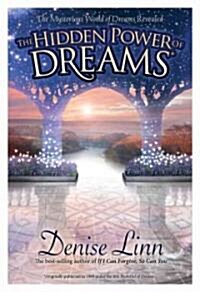 Hidden Power of Dreams: The Mysterious World of Dreams Revealed (Paperback)