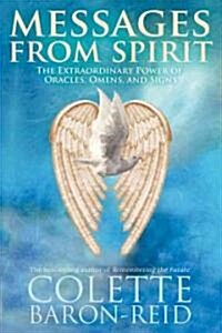 Messages from Spirit: The Extraordinary Power of Oracles, Omens, and Signs (Paperback)