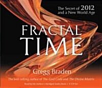 Fractal Time: The Secret of 2012 and a New World Age (Audio CD)